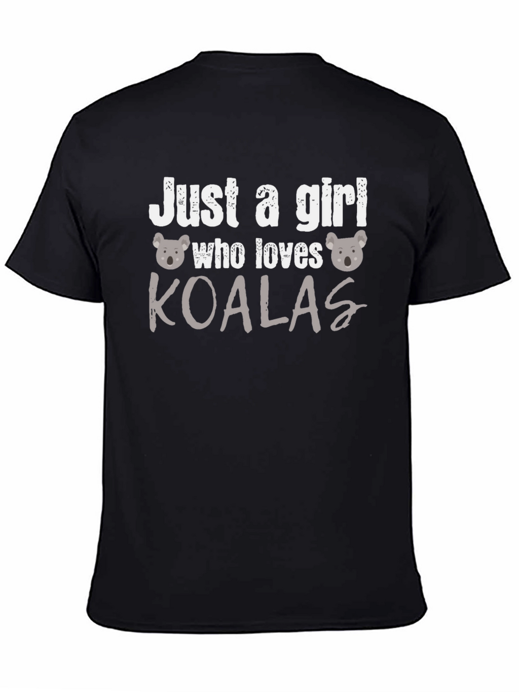 Just A Girl Who Loves Koalas T-Shirt