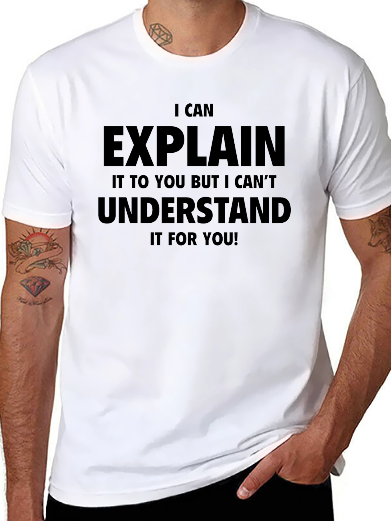 Funny I Can Explain It T-Shirt