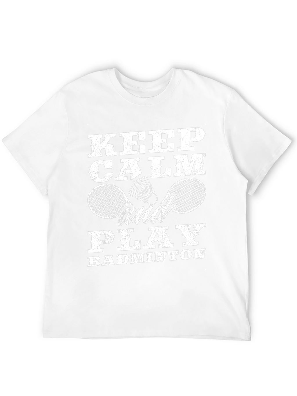 Keep Calm and Play Badminton T-Shirt