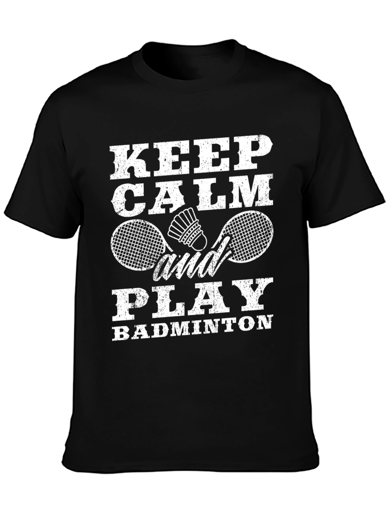 Keep Calm and Play Badminton T-Shirt