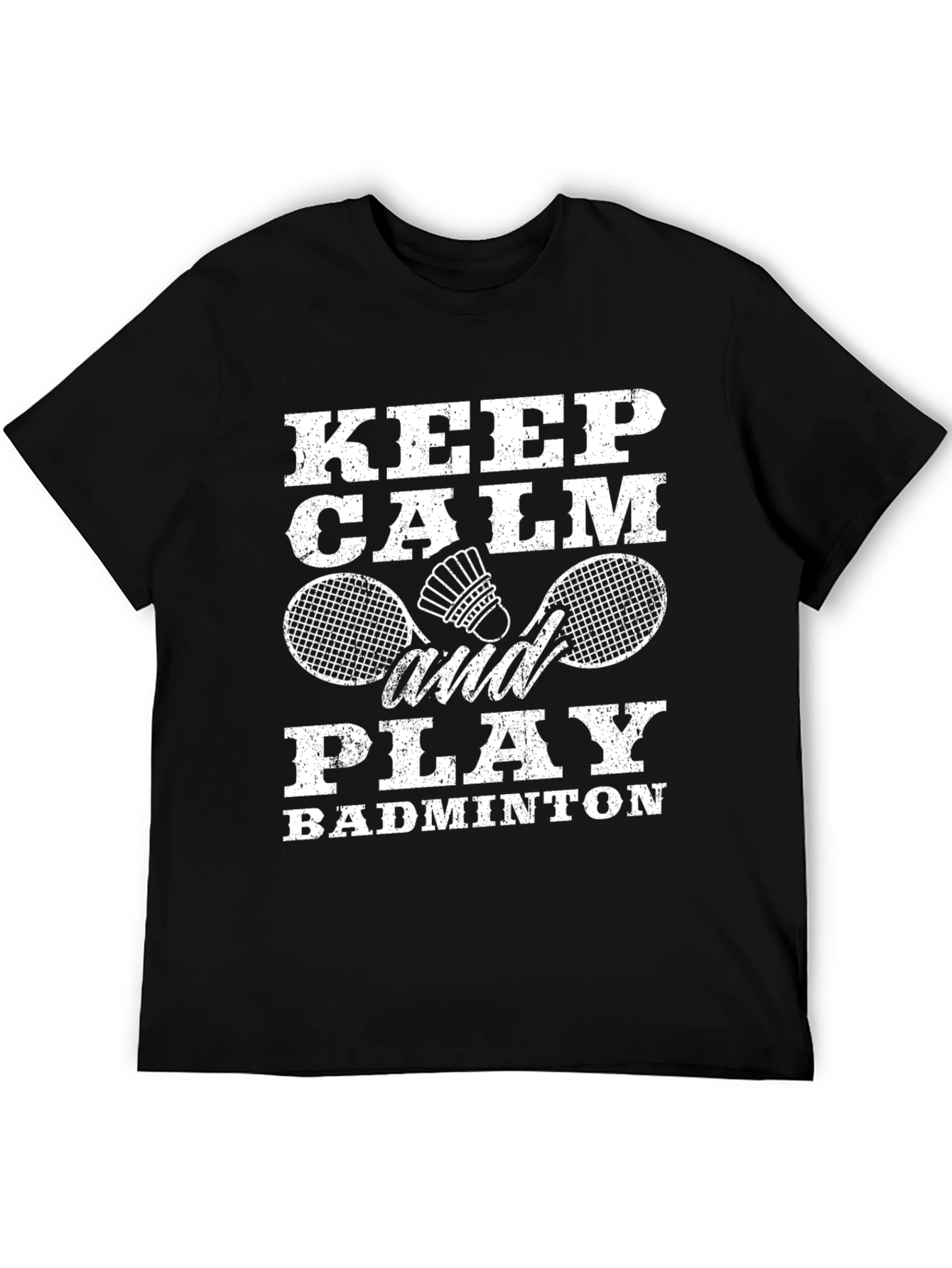 Keep Calm and Play Badminton T-Shirt
