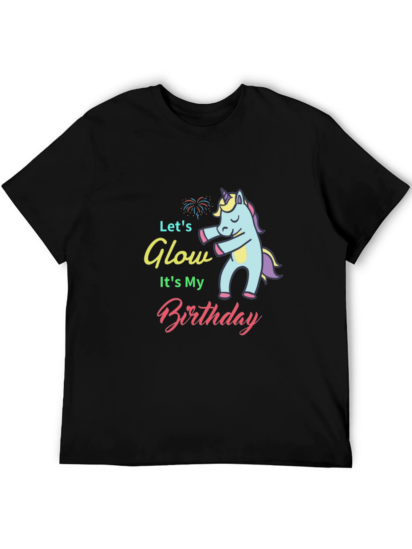 Lets Glow Its My Birthday Unicorn T-Shirt