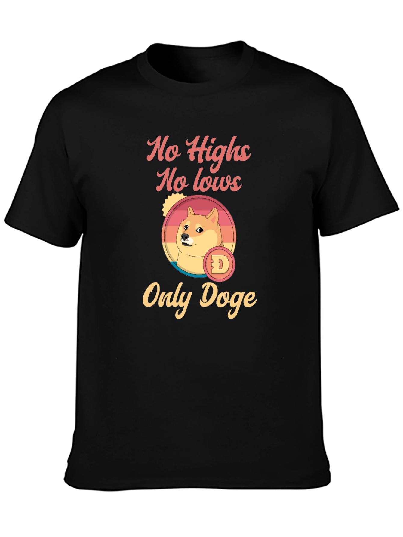 No Highs No Lows Only Doge Graphic T-Shirt