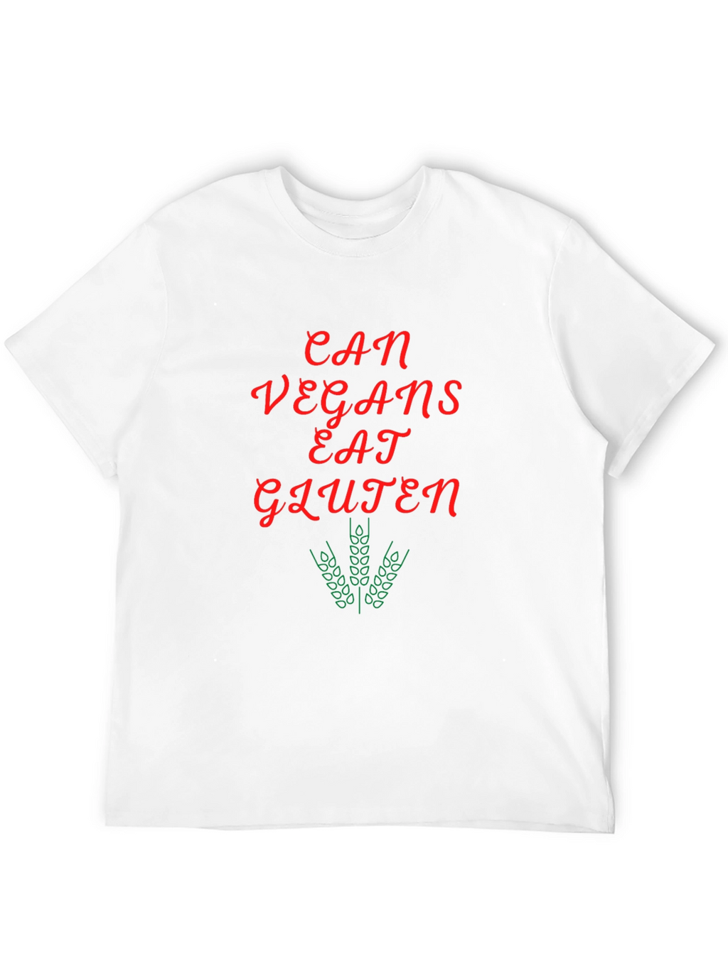 Can Vegans Eat Gluten T-Shirt
