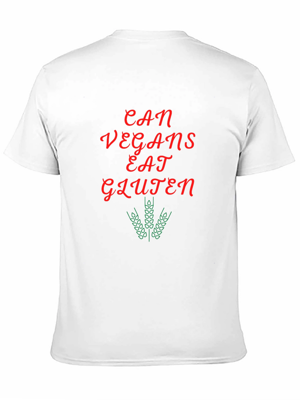 Can Vegans Eat Gluten T-Shirt