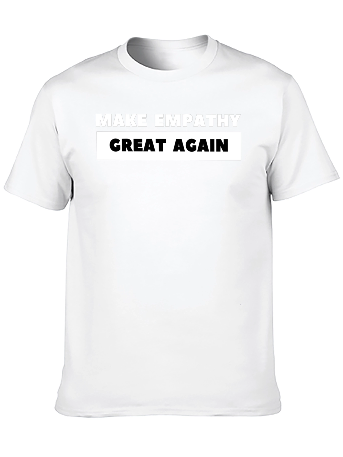 Make Empathy Great Again T-Shirt - Black