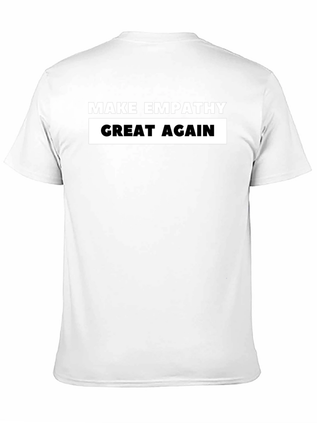 Make Empathy Great Again T-Shirt - Black