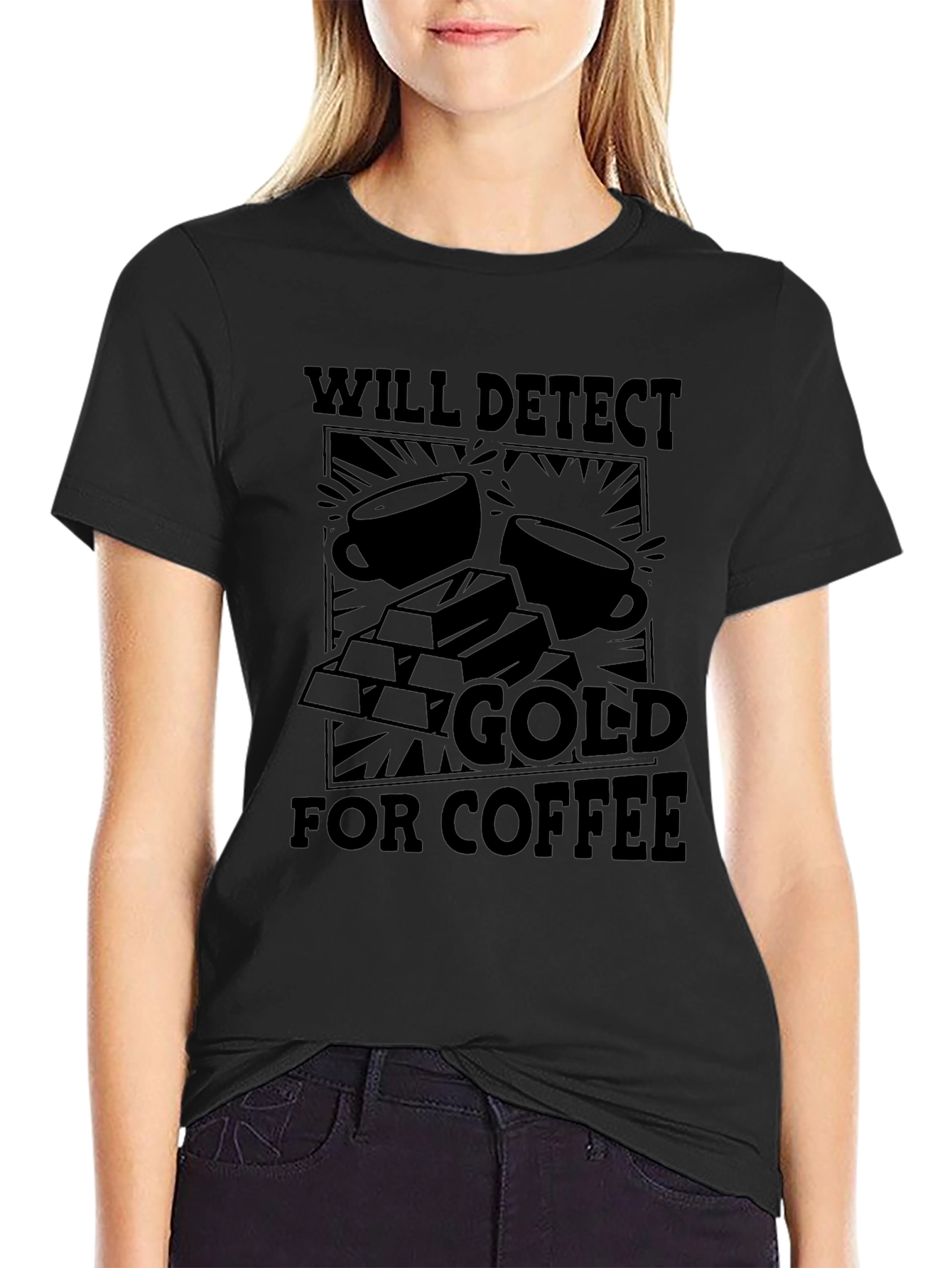 Gold for Coffee T-Shirt - Detector Humor Tee