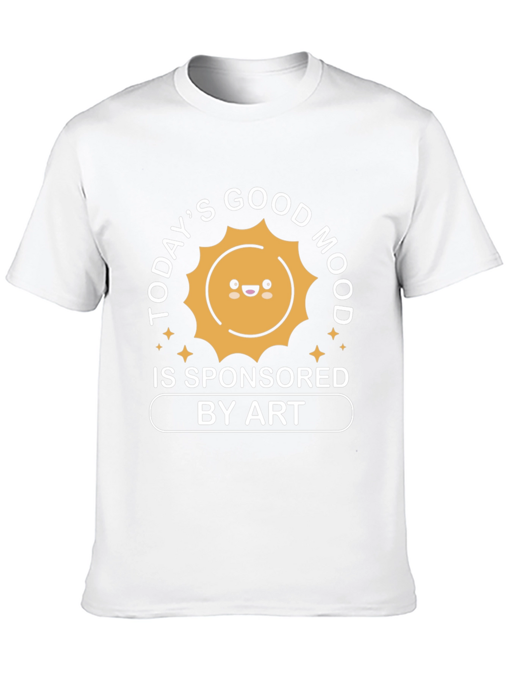 Todays Good Mood Sponsored By Art T-Shirt