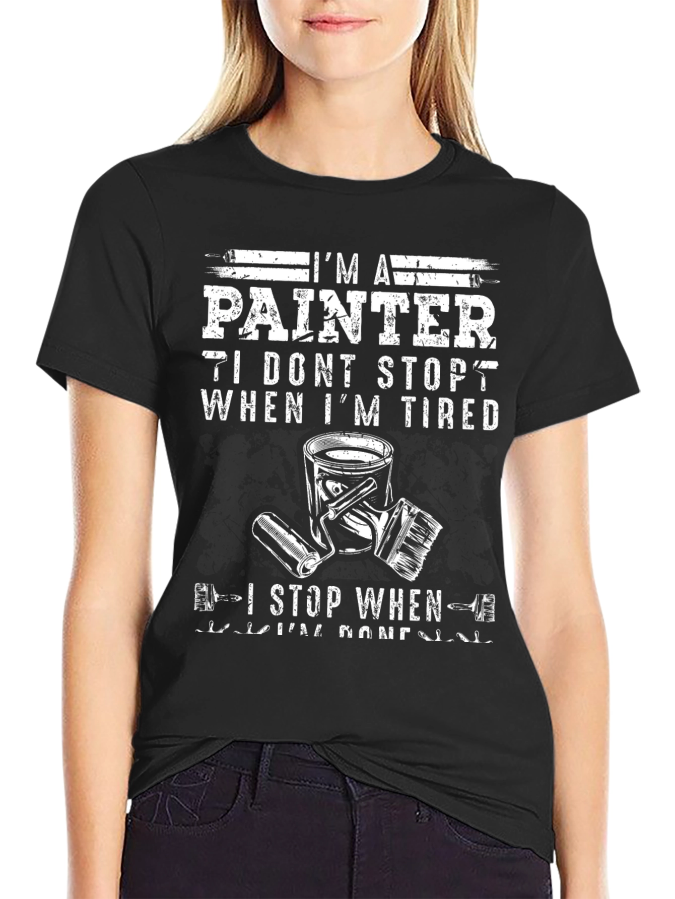 Painter T-Shirt: I Stop When Im Done Graphic Tee