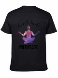 Dont Hate Meditate Black Graphic Tee