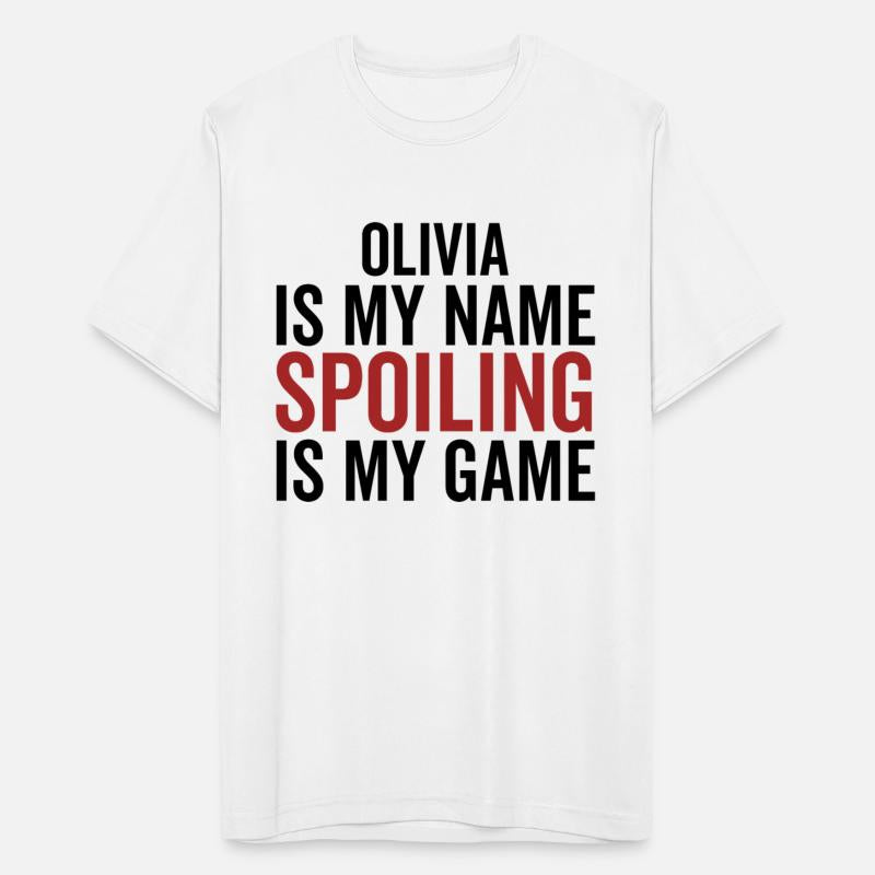 Olivia is My Name Spoiling is My Game