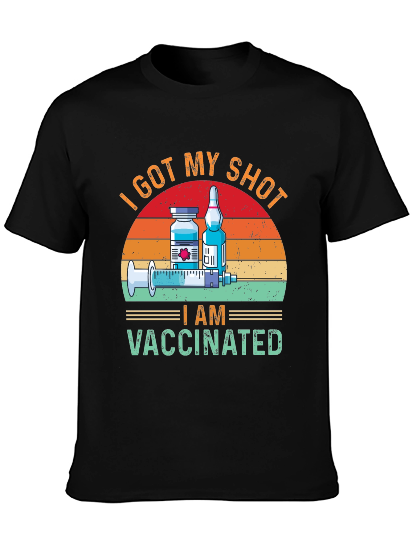 I Got My Shot I am Vaccinated Black T-Shirt