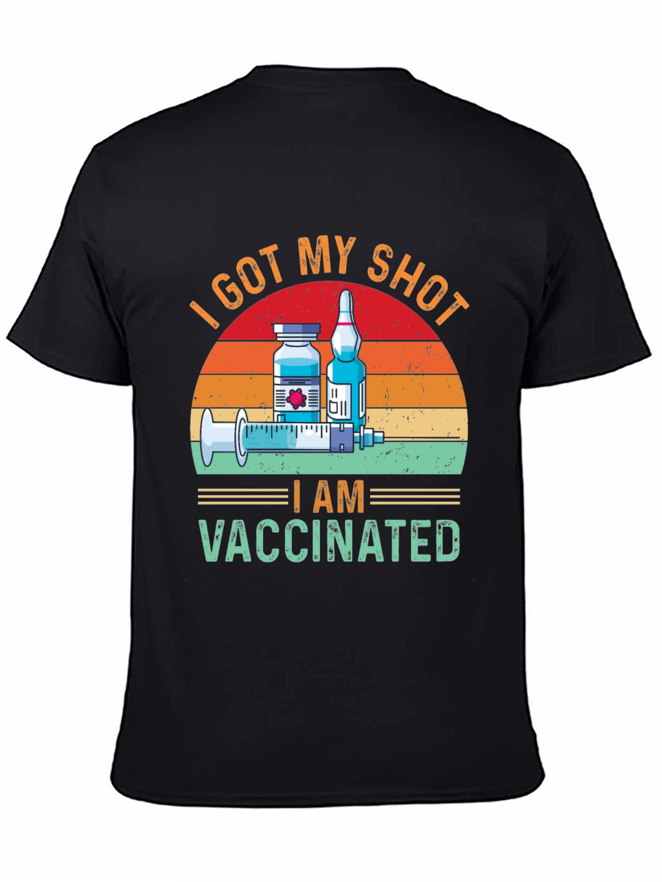I Got My Shot I am Vaccinated Black T-Shirt