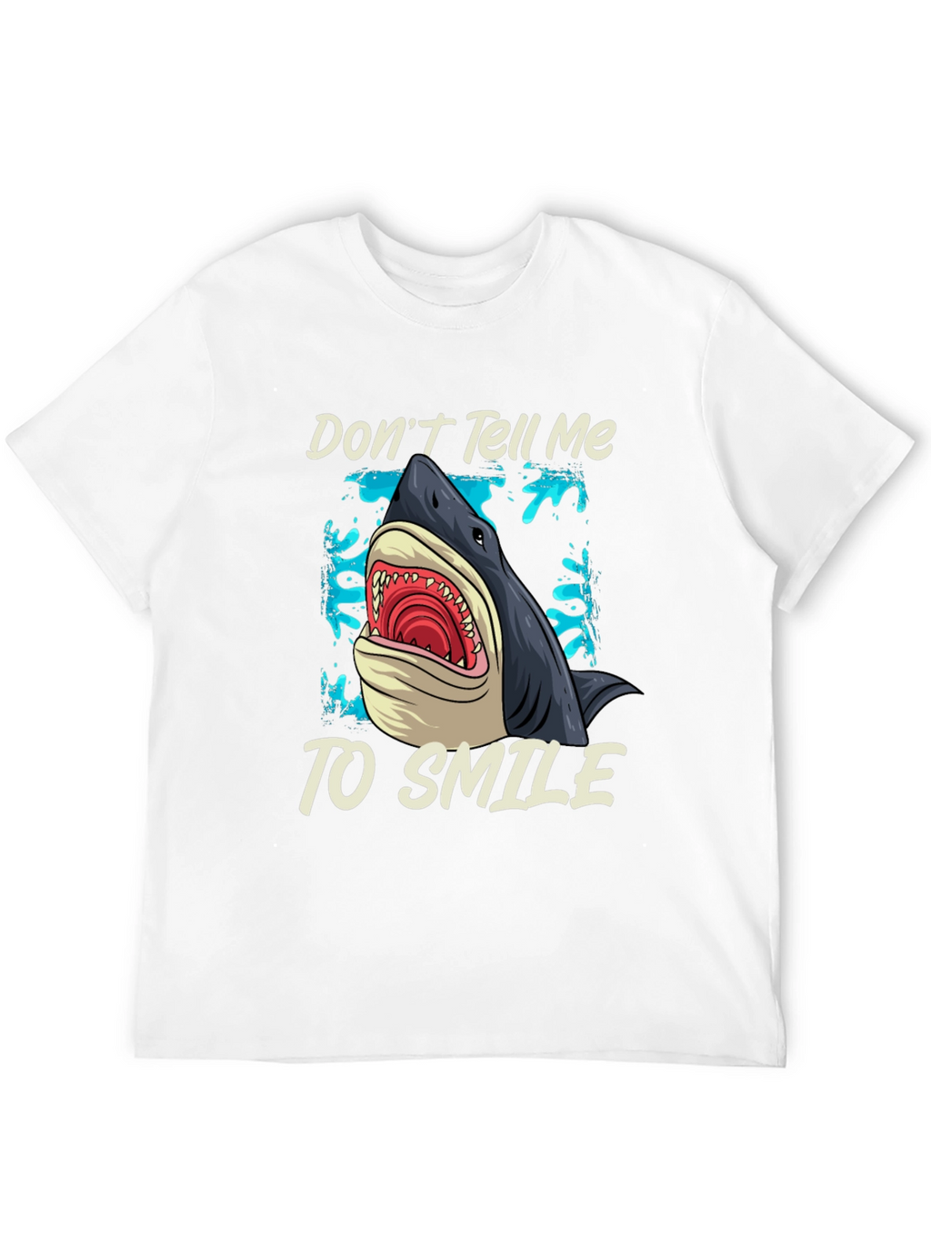 Shark Graphic T-Shirt - Dont Tell Me To Smile