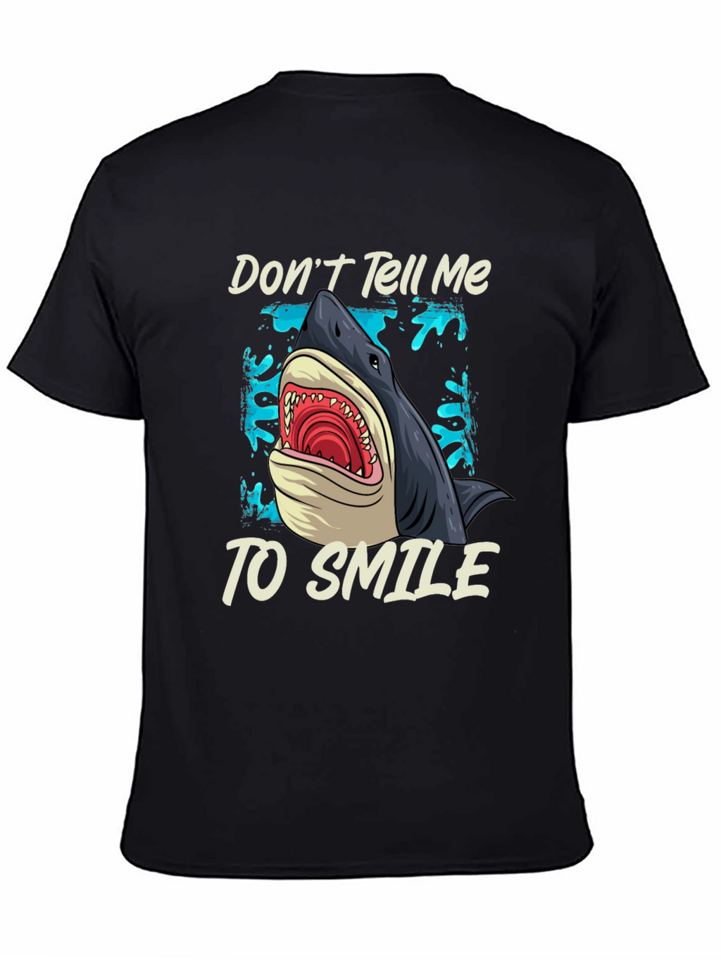 Shark Graphic T-Shirt - Dont Tell Me To Smile