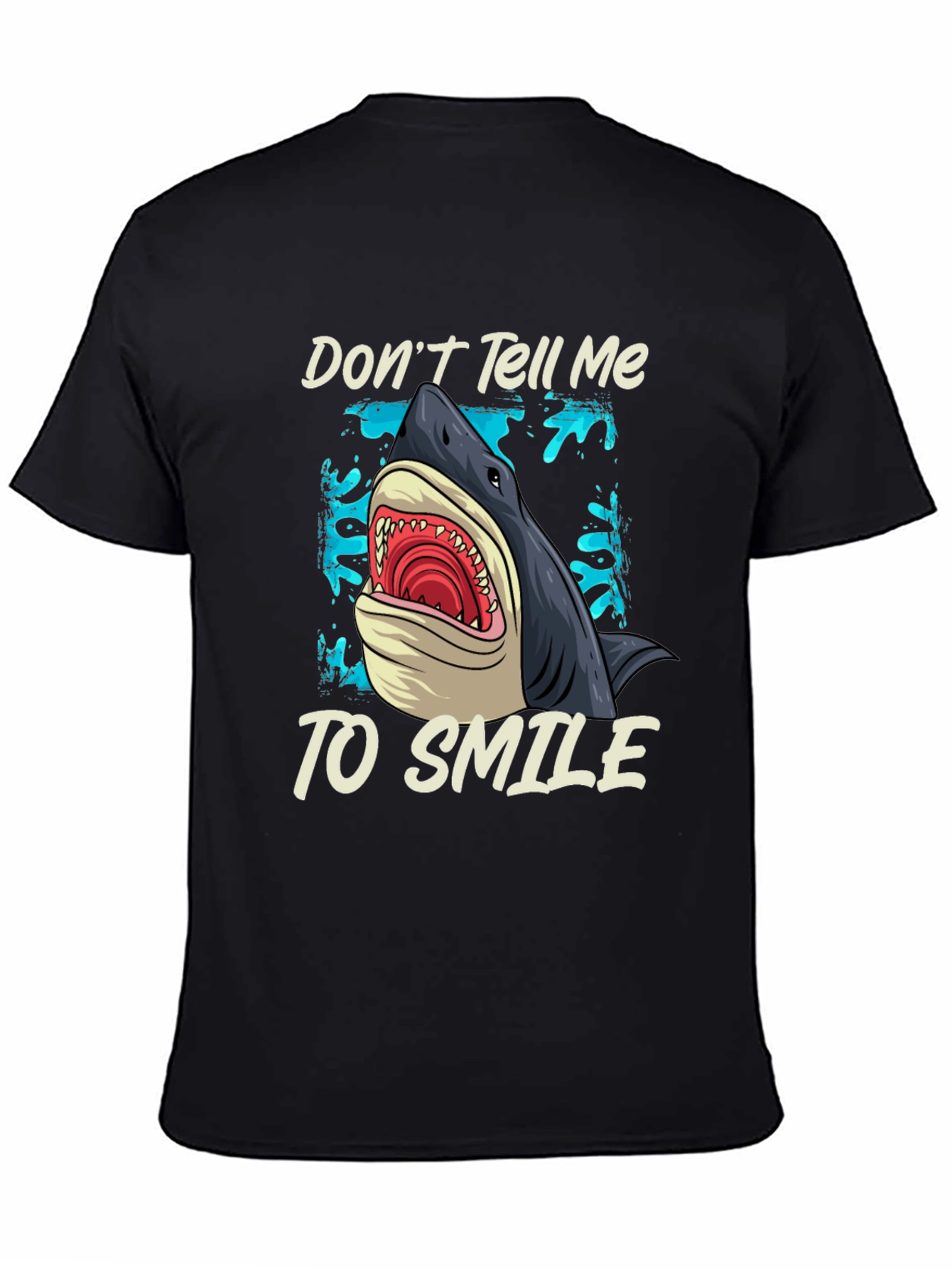 Shark Graphic T-Shirt - Dont Tell Me To Smile