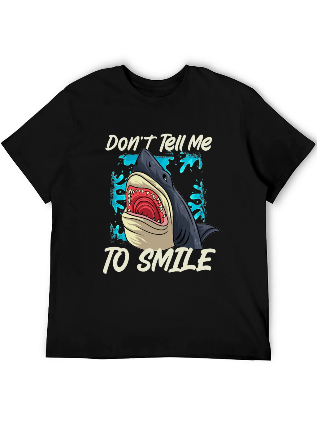 Shark Graphic T-Shirt - Dont Tell Me To Smile