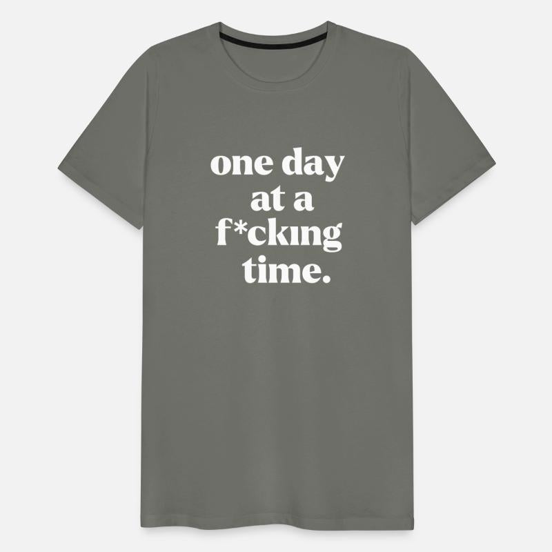 One Day At A Fcking Time