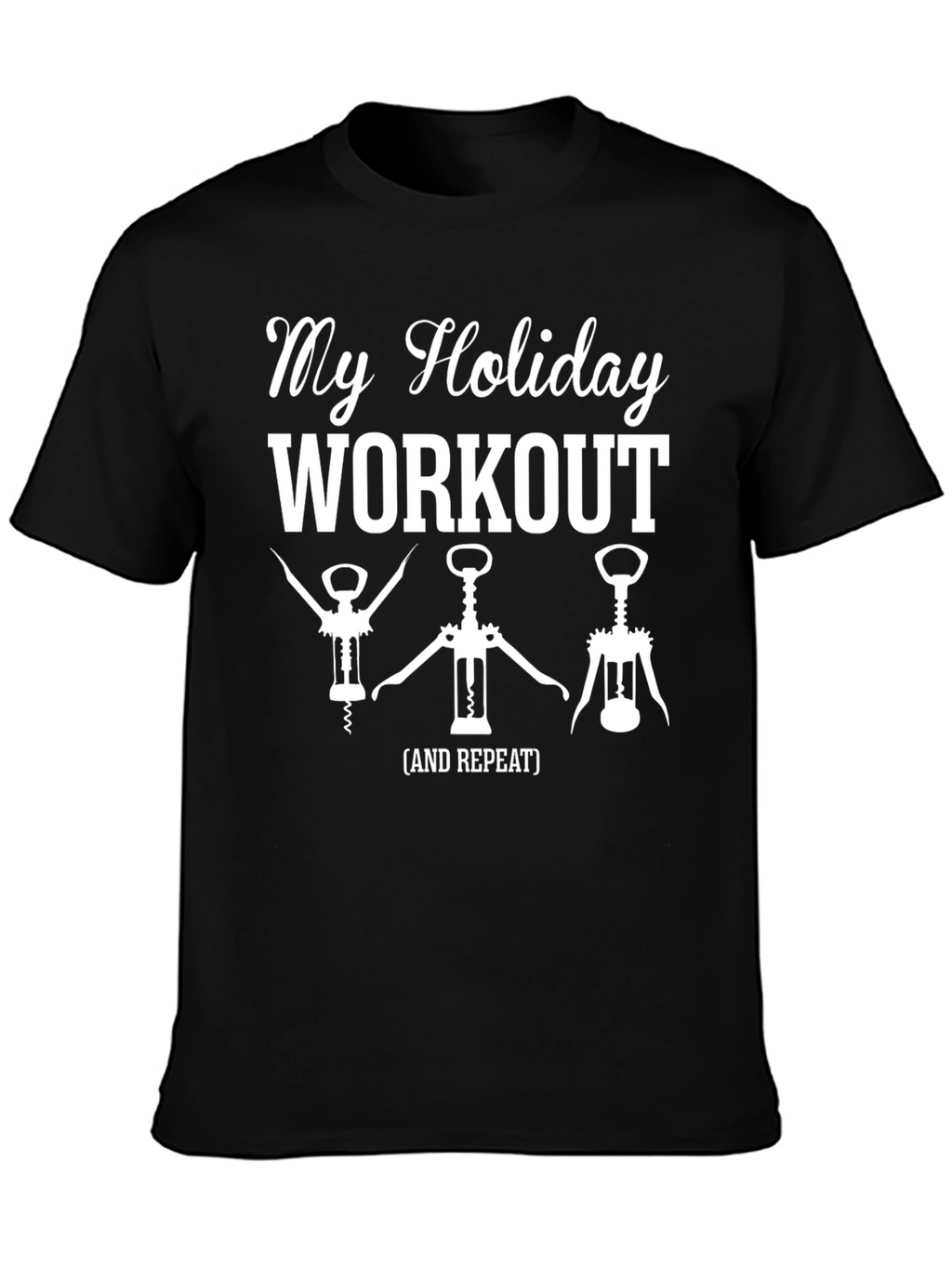 Holiday Workout Graphic T-Shirt - Wine Opener Theme