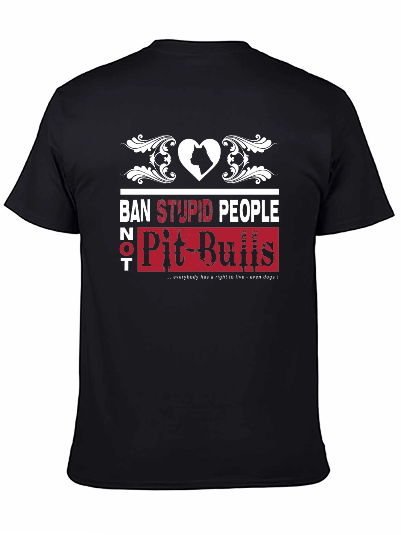 Ban Stupid People Not Pit Bulls T-Shirt