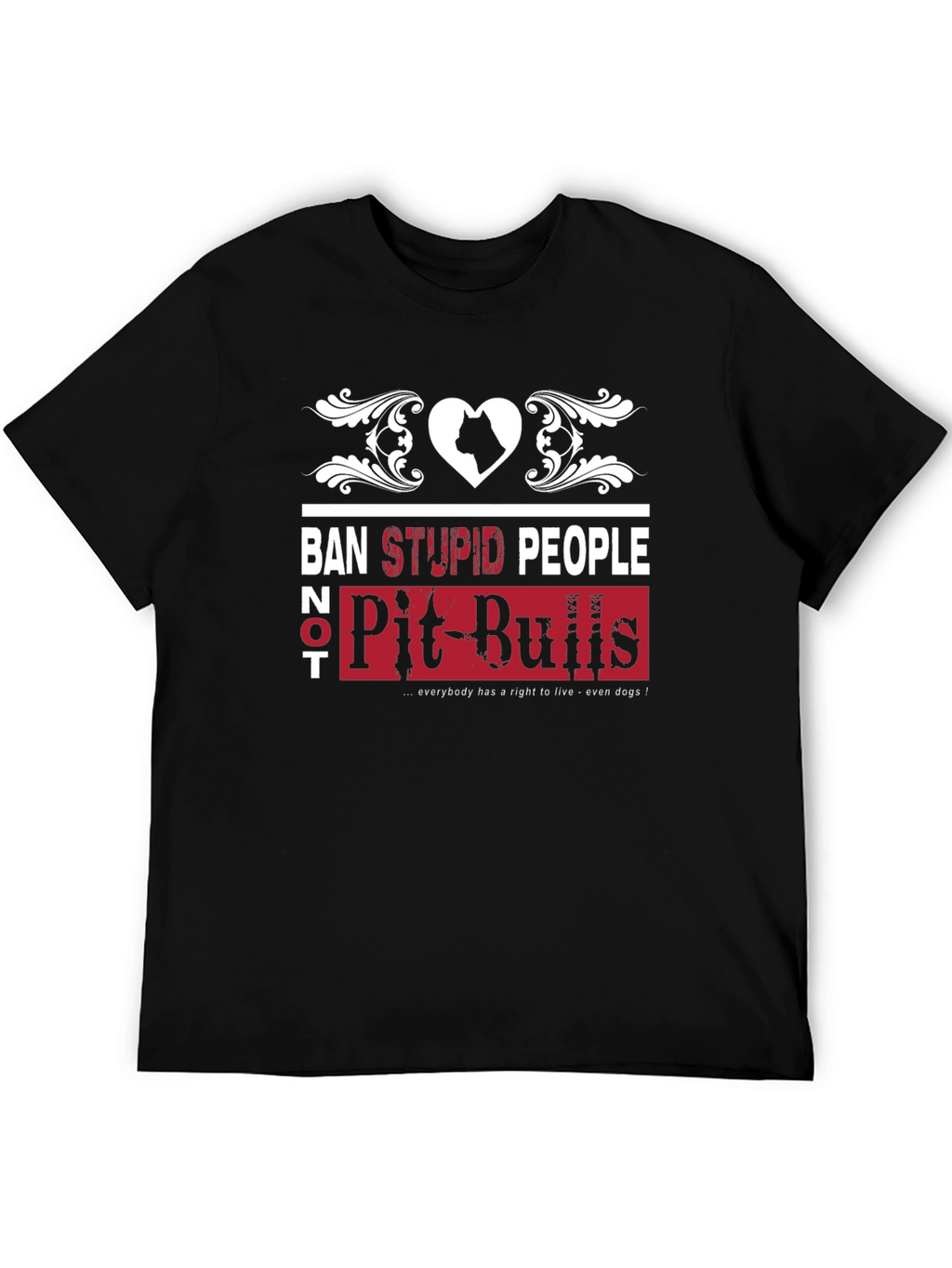 Ban Stupid People Not Pit Bulls T-Shirt