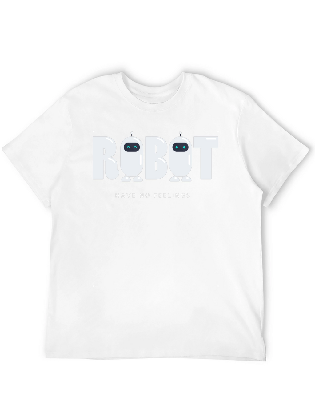 Robot Have No Feelings Graphic Tee