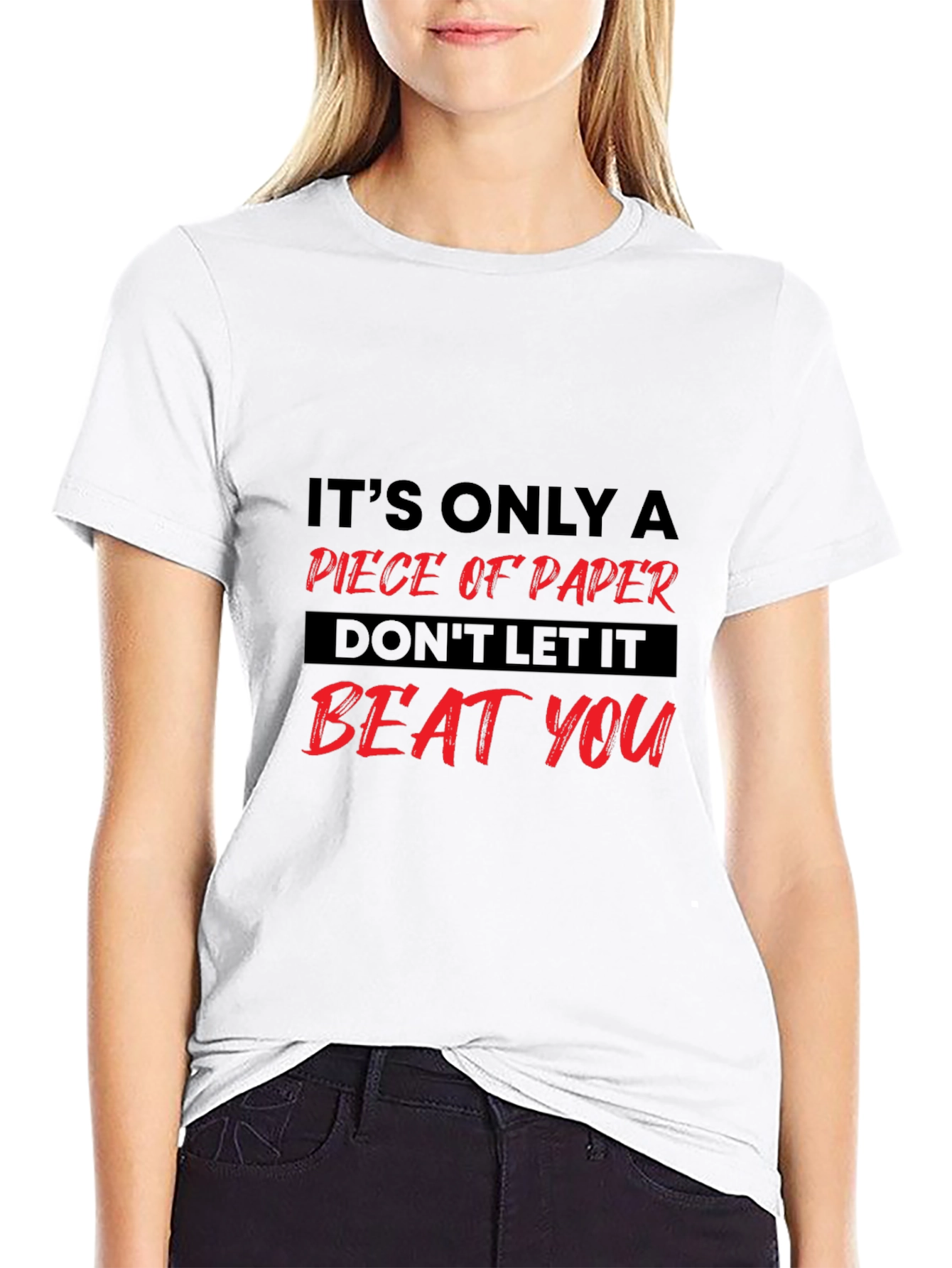 Motivational Graphic T-Shirt: Piece of Paper