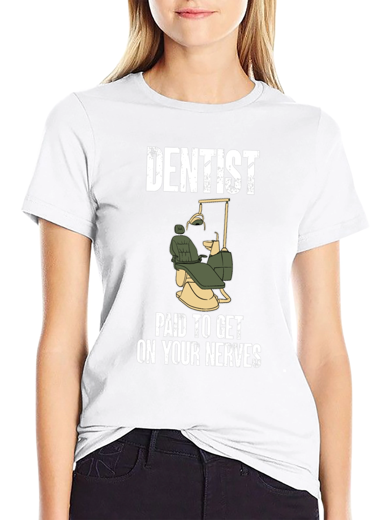 Dentist Paid To Get On Your Nerves T-Shirt