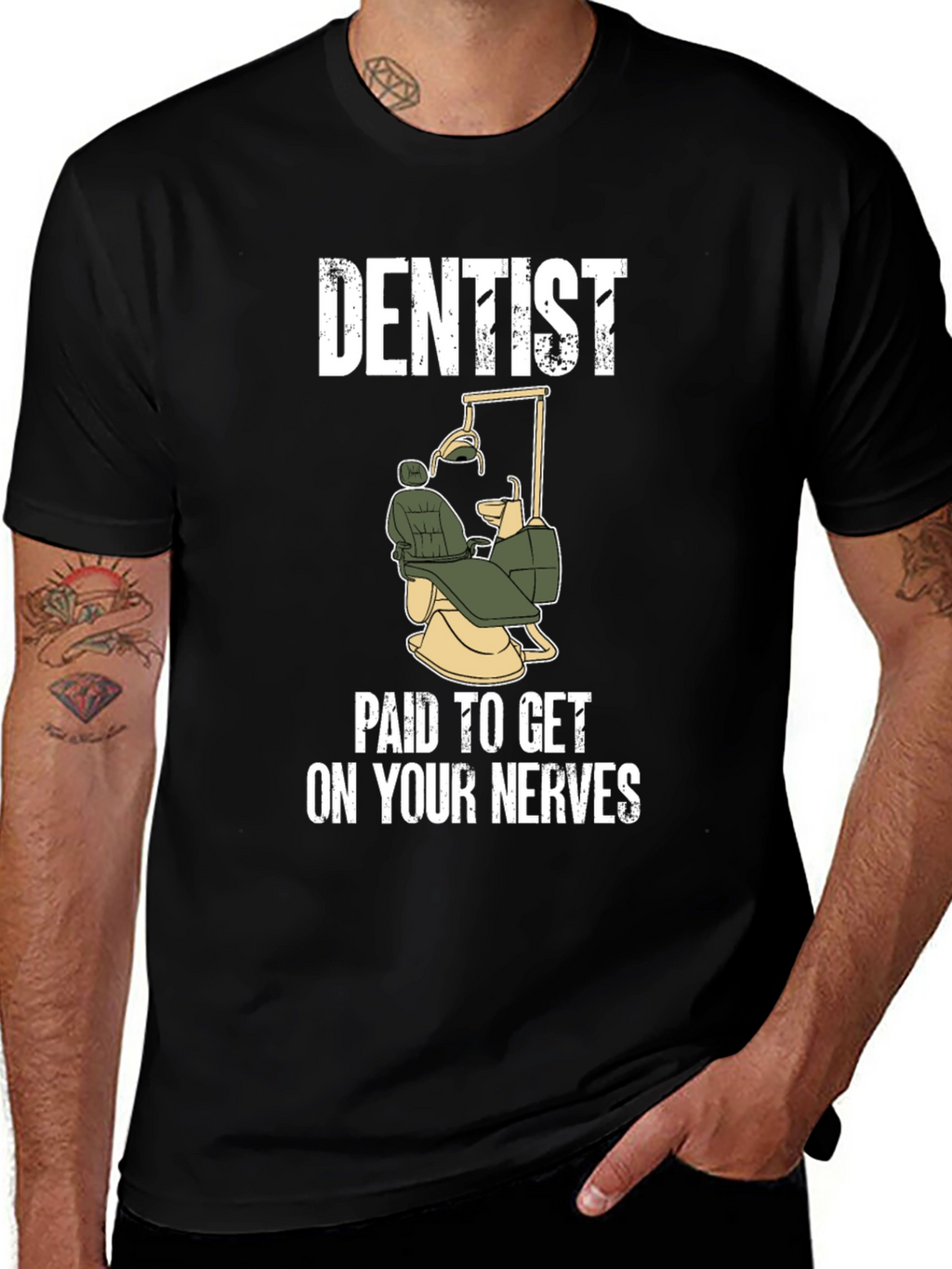Dentist Paid To Get On Your Nerves T-Shirt