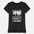 Out of the way I have to go into the forest