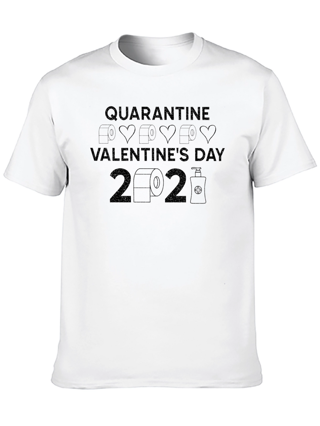 Quarantine Valentines Day 2021 T-Shirt