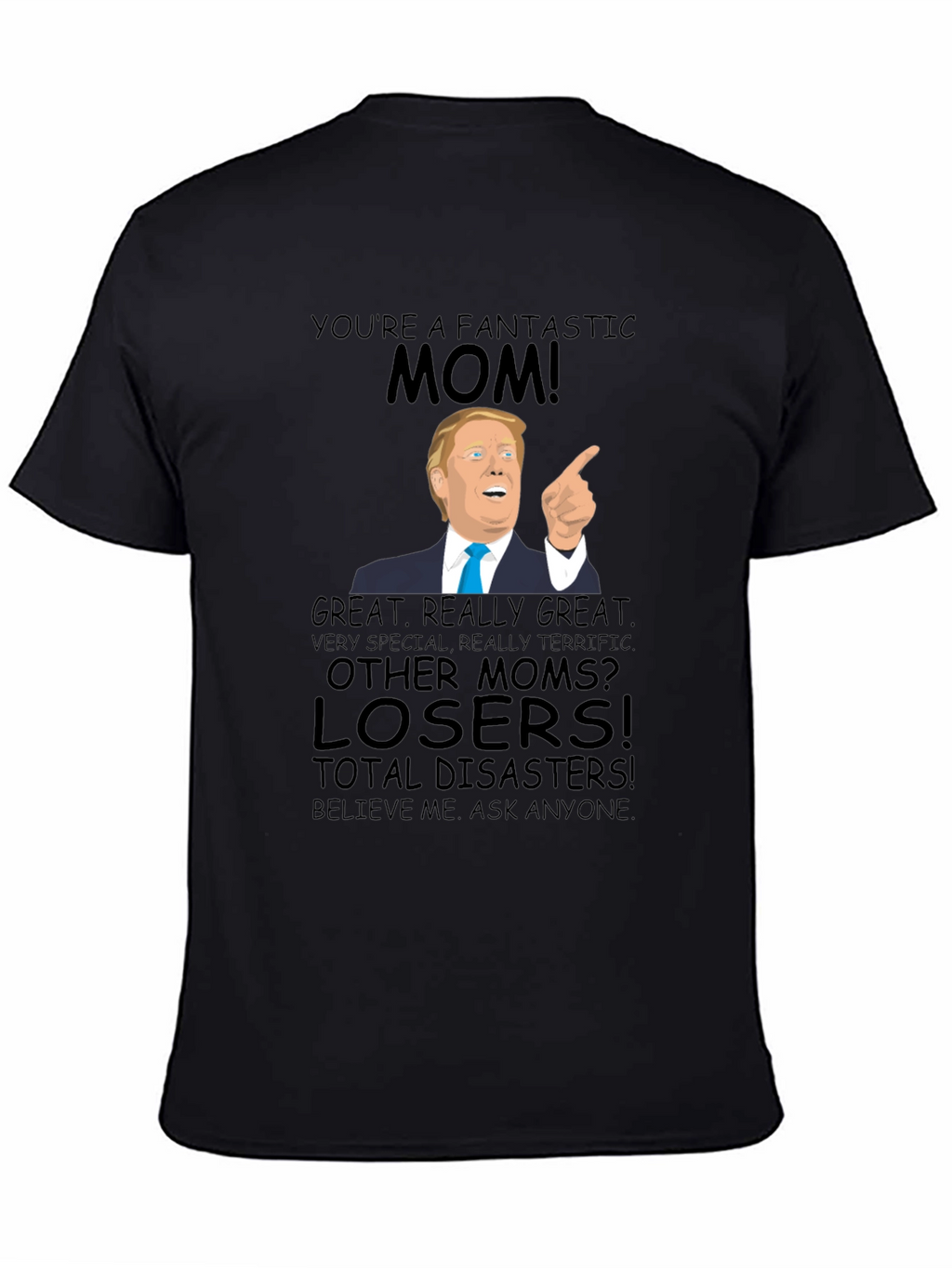 Fantastic Mom Trump T-Shirt - Great Gift!