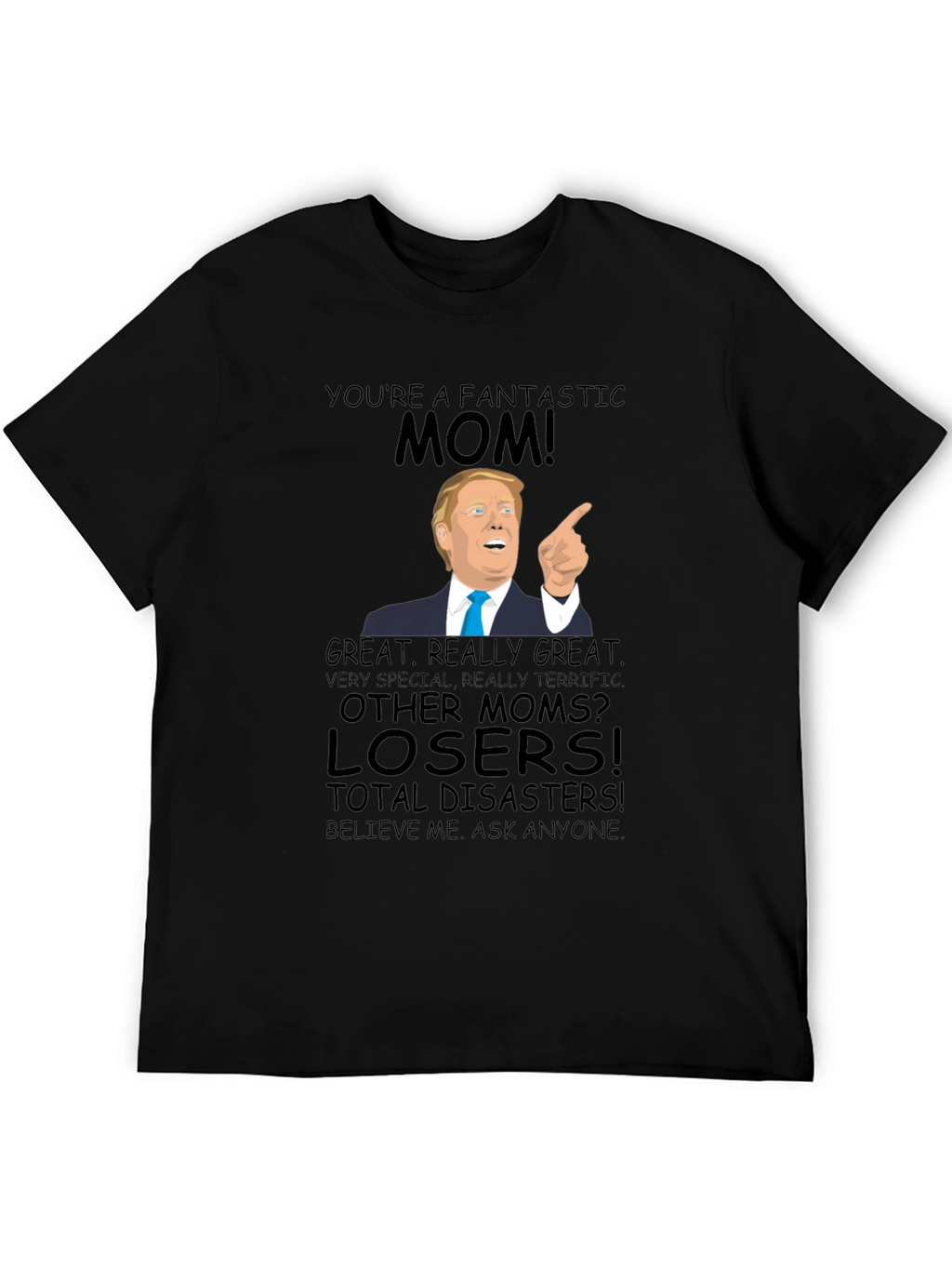 Fantastic Mom Trump T-Shirt - Great Gift!