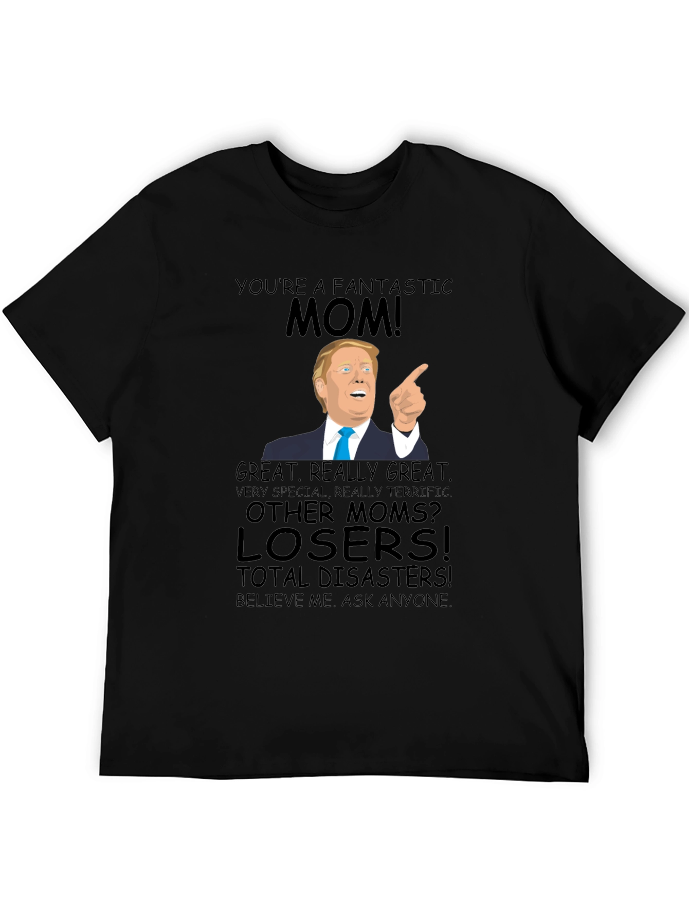 Fantastic Mom Trump T-Shirt - Great Gift!
