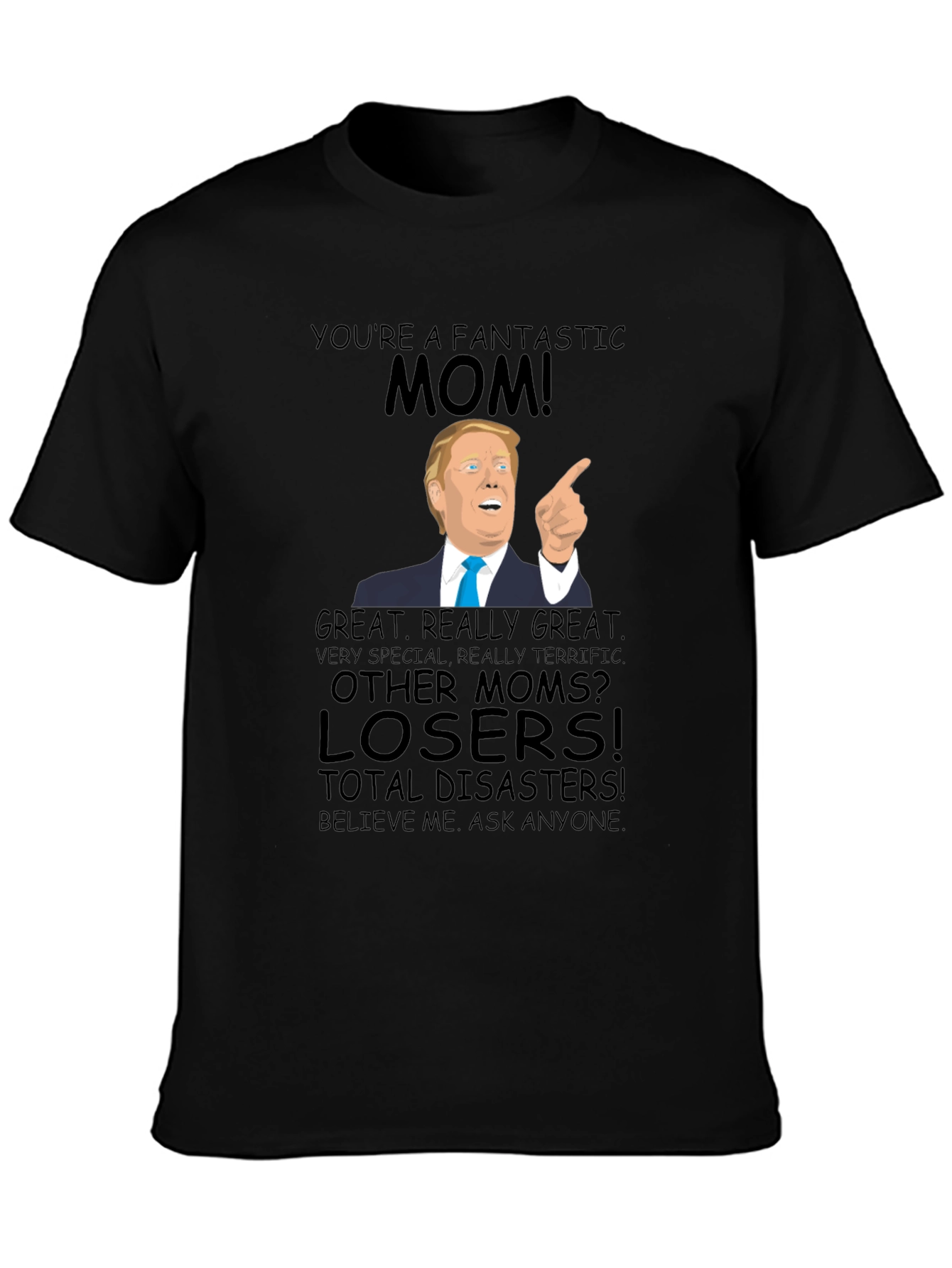 Fantastic Mom Trump T-Shirt - Great Gift!