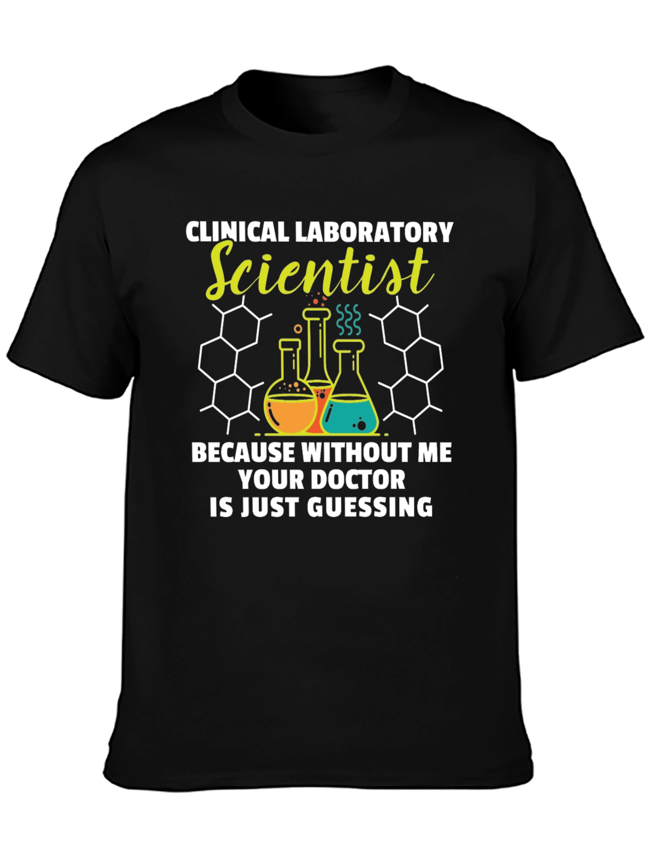 Clinical Lab Scientist T-Shirt - Doctor Guessing Funny Tee