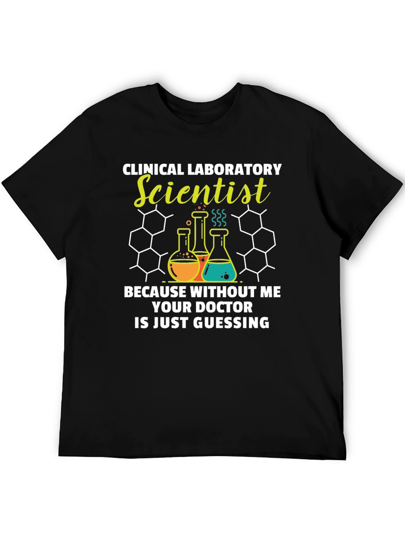 Clinical Lab Scientist T-Shirt - Doctor Guessing Funny Tee