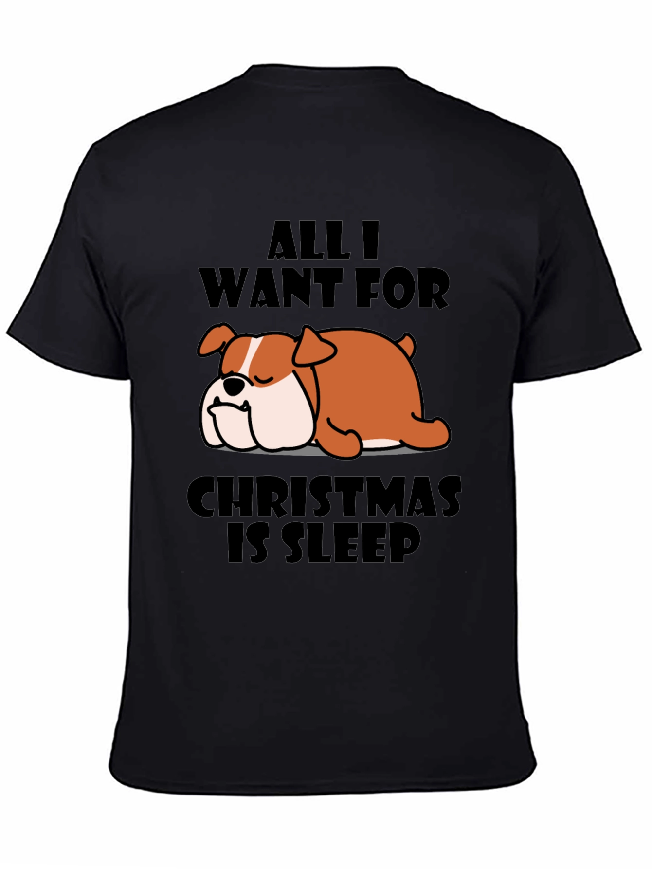 All I Want For Christmas Is Sleep Bulldog T-Shirt