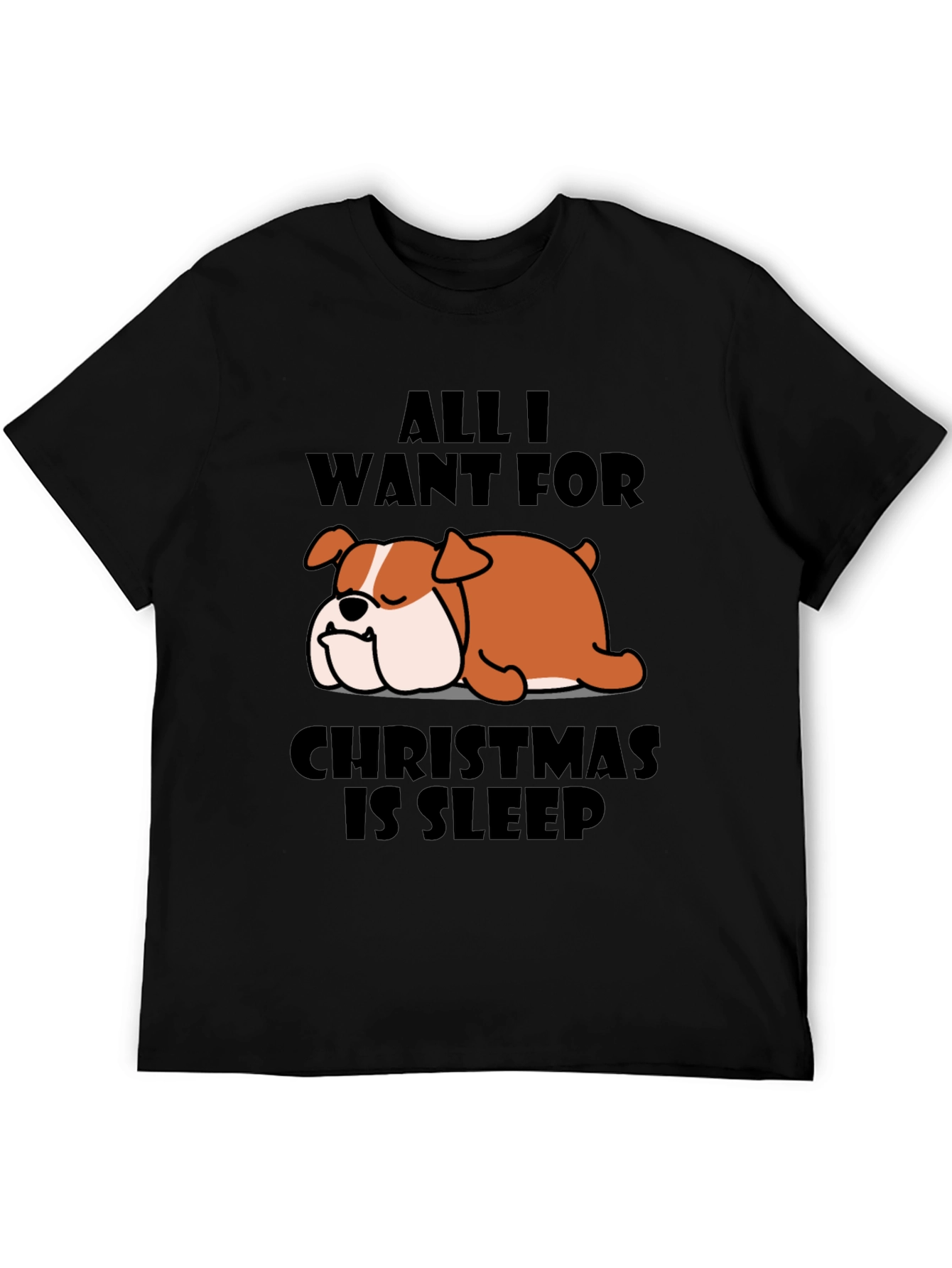 All I Want For Christmas Is Sleep Bulldog T-Shirt