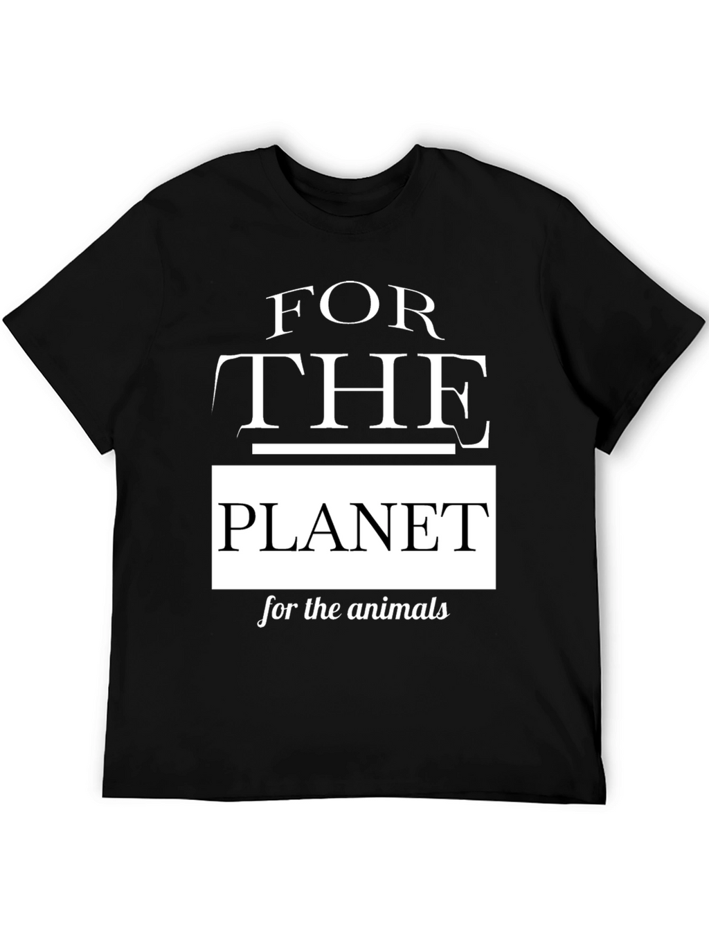 For the Planet T-Shirt - Animal Rights Tee