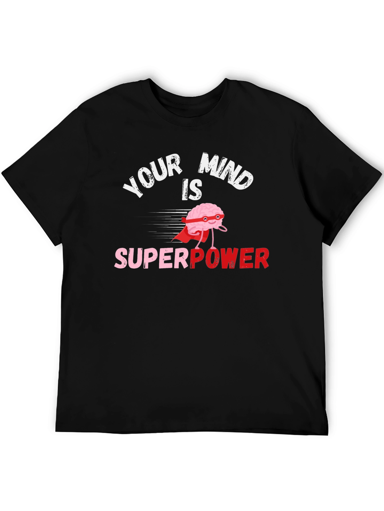 Your Mind is Superpower Black Graphic T-Shirt
