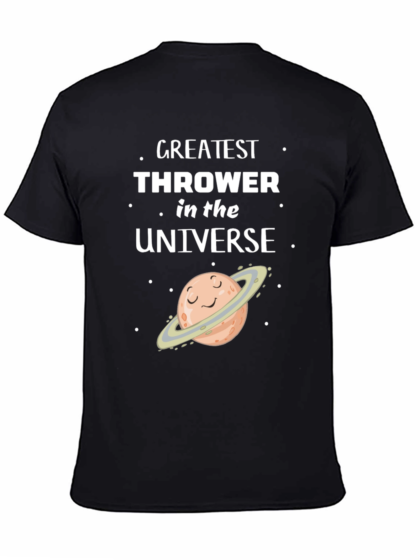 Greatest Thrower in the Universe T-Shirt