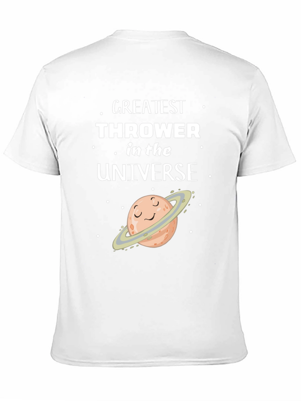Greatest Thrower in the Universe T-Shirt