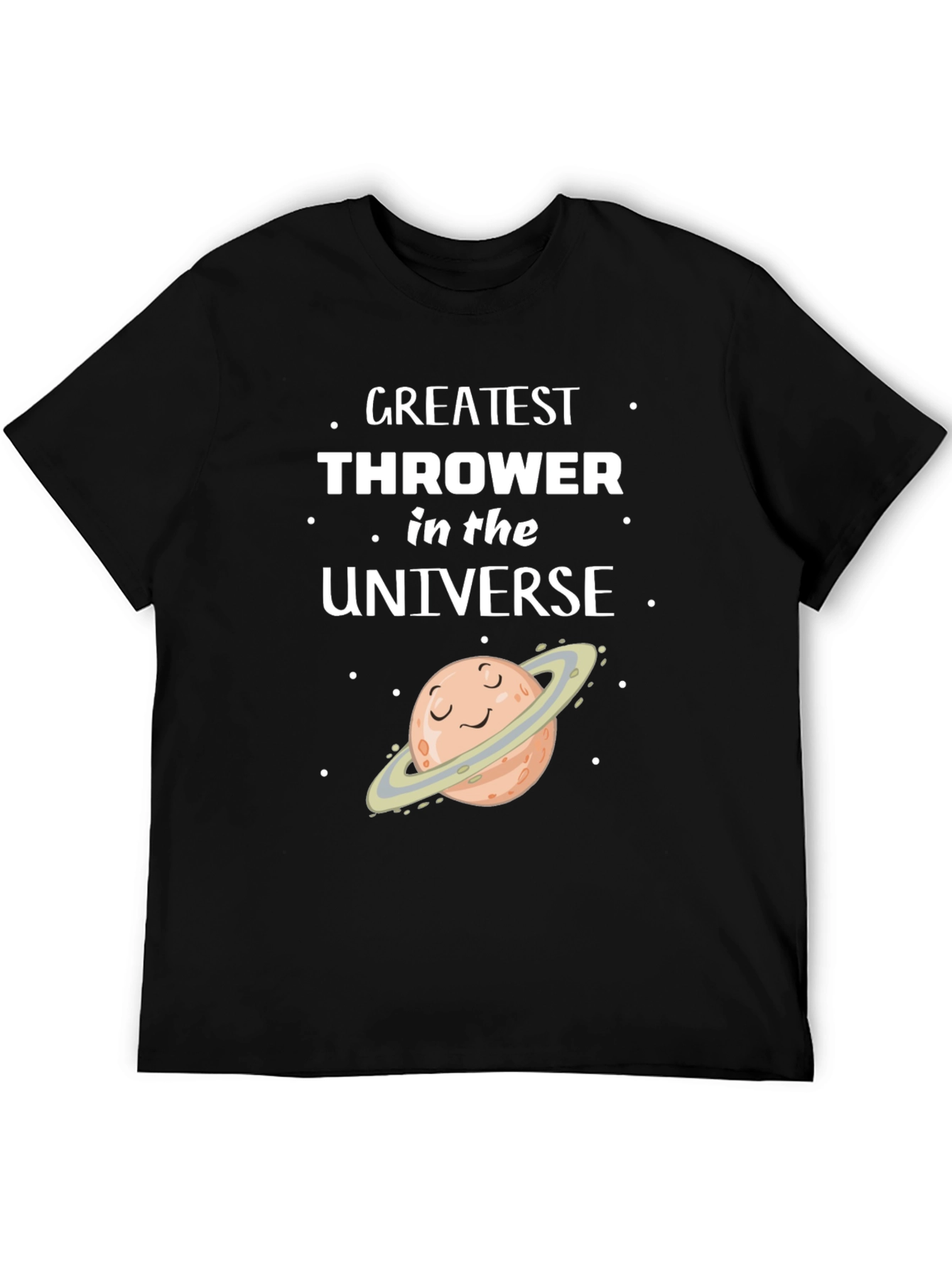 Greatest Thrower in the Universe T-Shirt
