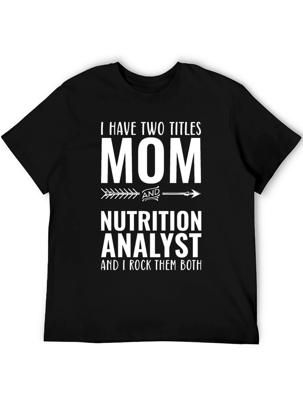 Mom Nutrition Analyst T-Shirt