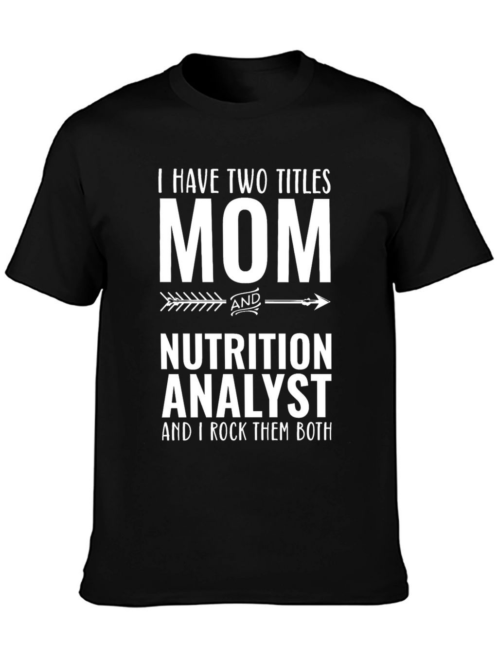 Mom Nutrition Analyst T-Shirt