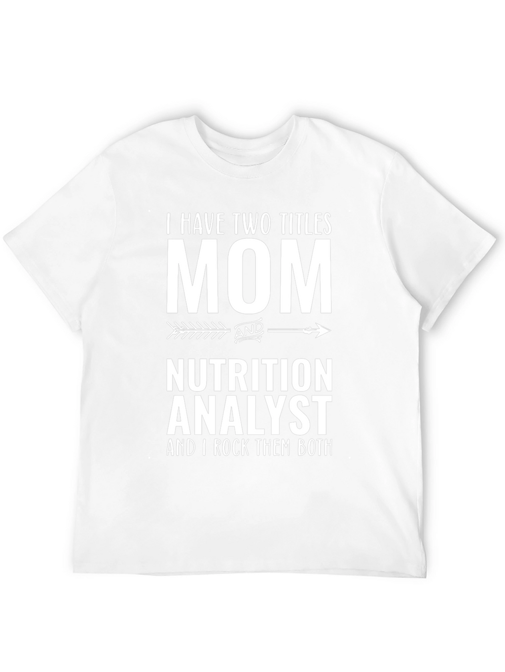 Mom Nutrition Analyst T-Shirt