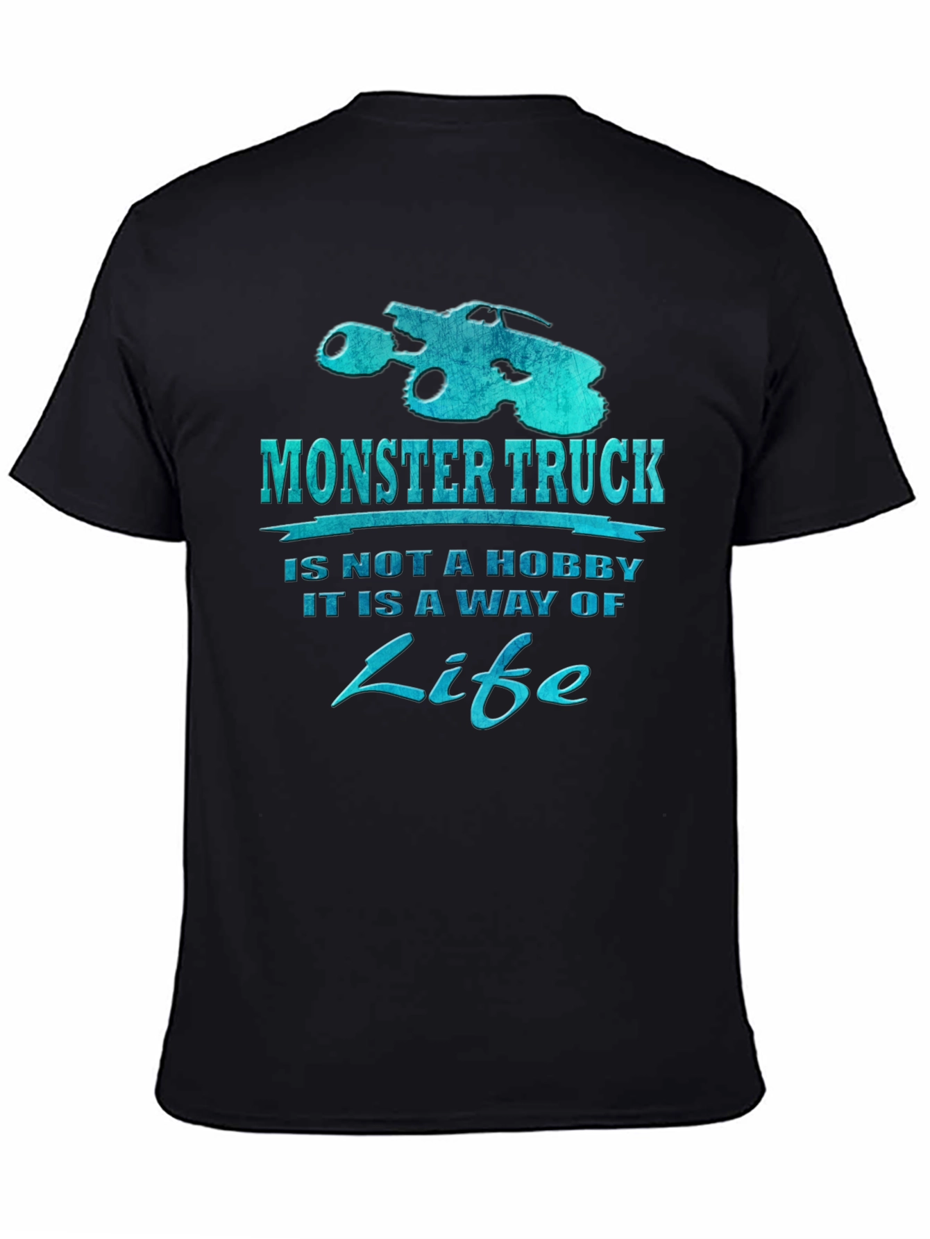 Monster Truck is a Way of Life Black T-Shirt