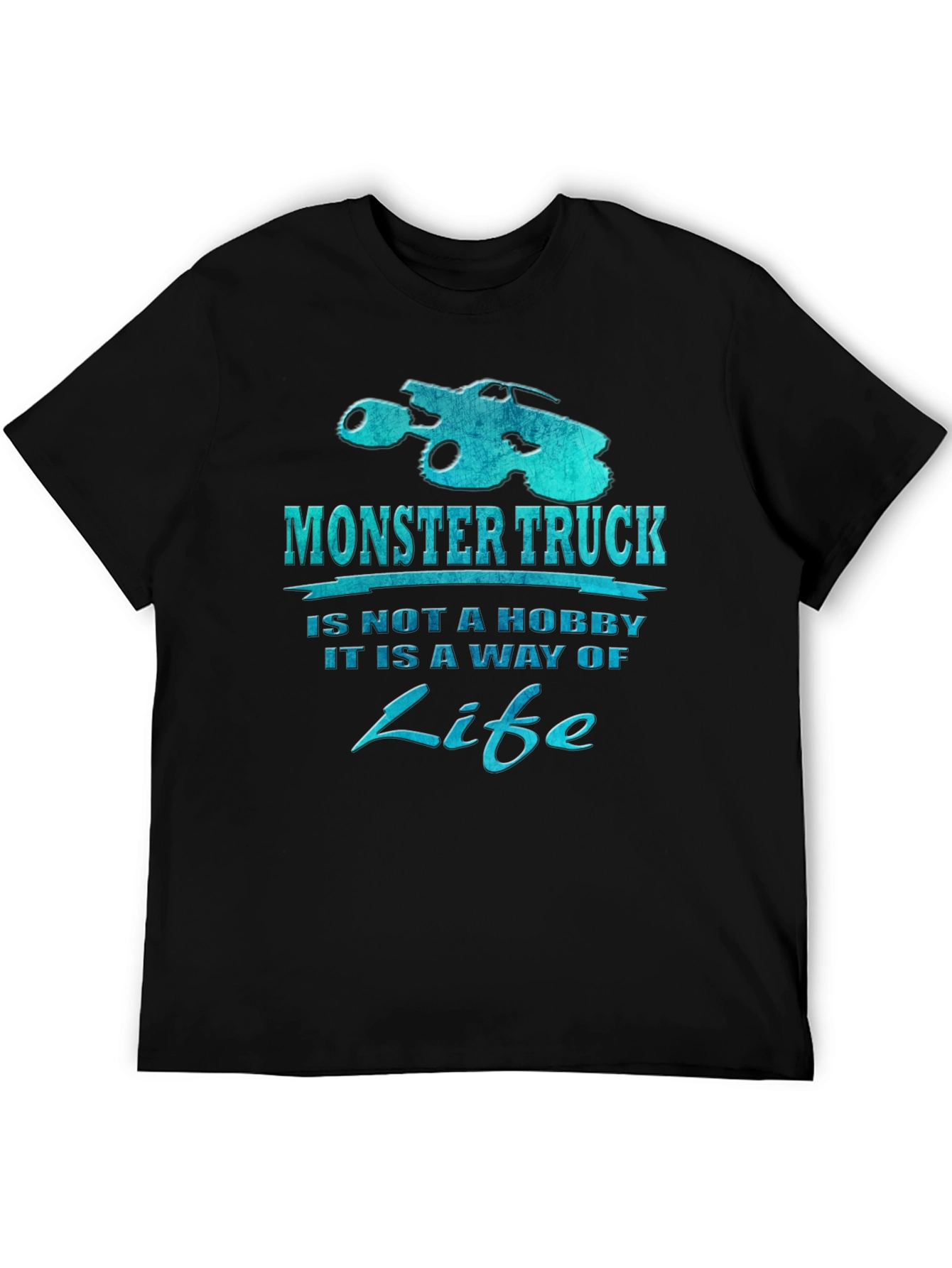 Monster Truck is a Way of Life Black T-Shirt